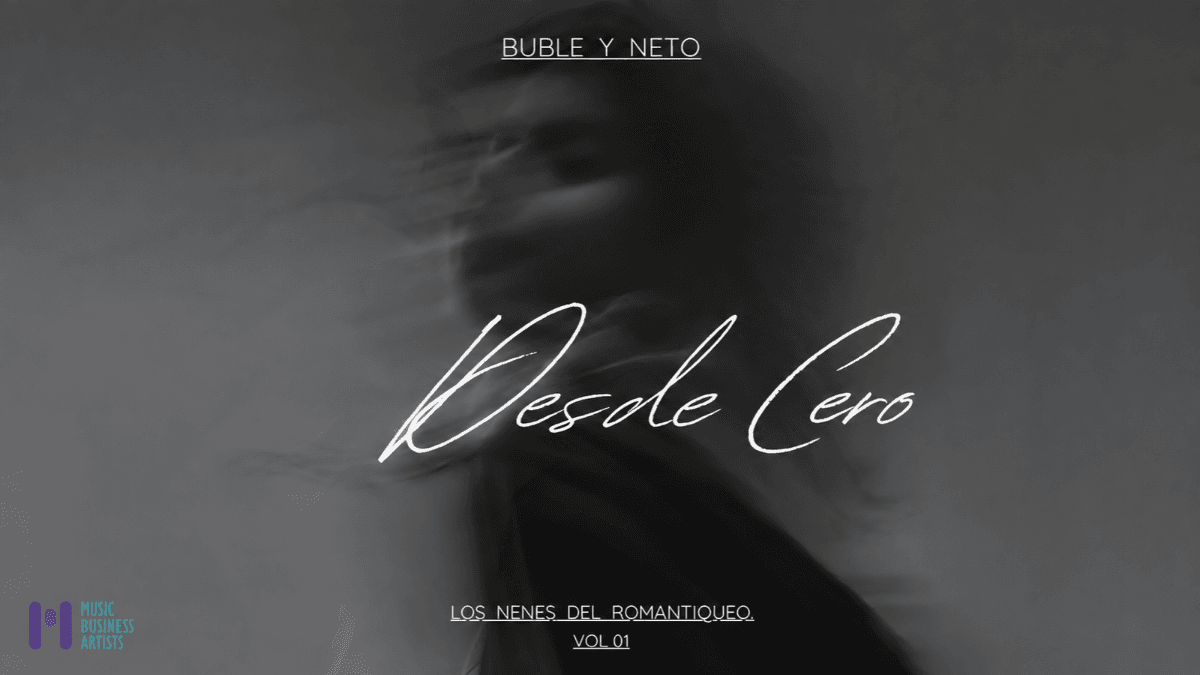 Buble y Neto presentan Desde Cero, nuevo sencillo de Los Nenes del Romantiqueo Vol. 01.